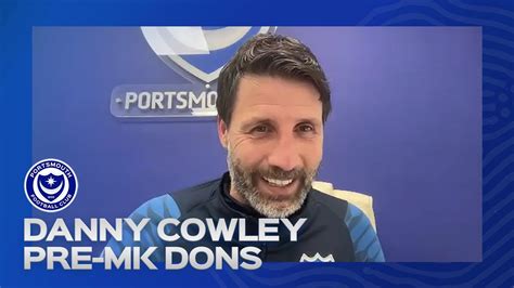 Danny Cowley Pre Match Pompey Vs Mk Dons Youtube