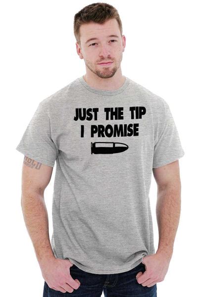 Just The Tip T Shirt Tactical Tees