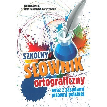 Szkolny S Ownik Ortograficzny Wraz Niska Cena Na Allegro Pl