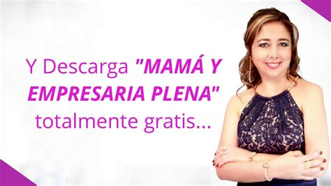 DESCARGA GRATIS 3 Secretos Para Convertirte En Una Mama Y Empresaria