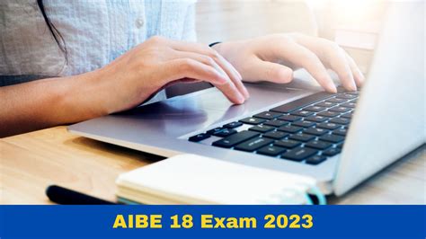 Aibe 18 Exam 2023 Registration Process Closes Today Heres How To Apply