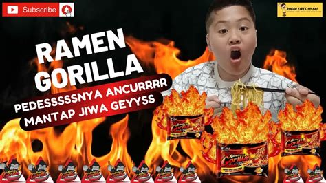 Mantap Jiwa Guys Ll Ramen Gorilla Mantul Pedesssnyaaaa Ll Youtube