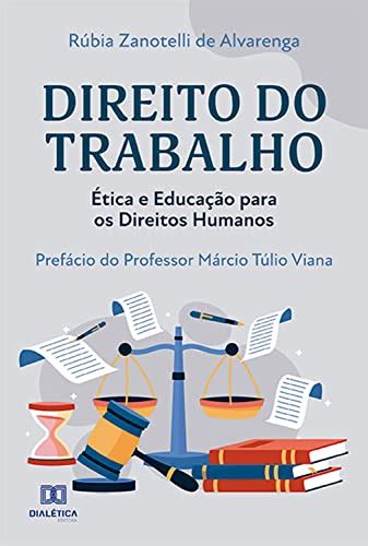 Direito do Trabalho Ética e Educação para os Direitos Humanos eBook