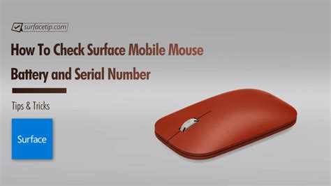 How to Check Surface Mobile Mouse Battery and Serial Number? - SurfaceTip