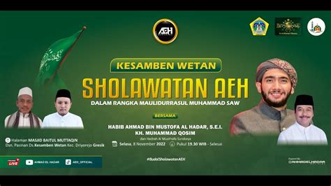 Live KESAMBEN WETAN Sholawatan AEH Bersama HABIB AHMAD AL HADAR KH