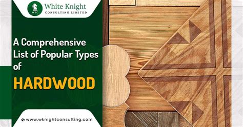 A Comprehensive List of 8 Popular Types of Hardwood