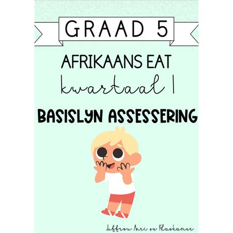 Graad 5 Afrikaans Huistaal Kwartaal 1 Basislyn Assesserings 2024