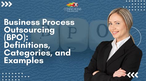 Business Process Outsourcing Bpo Definitions Categories And Examples By Connexions Global