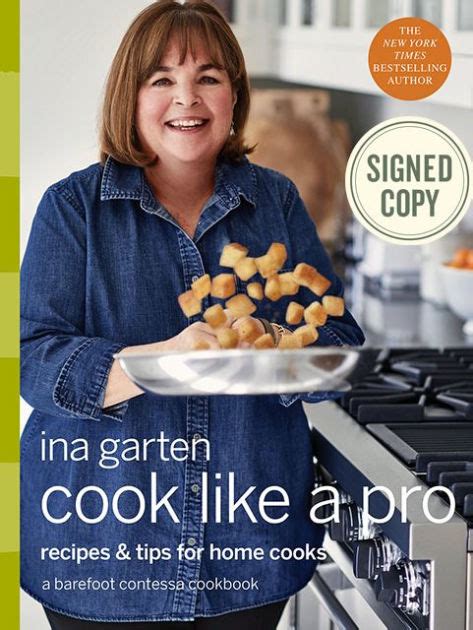 Cook Like A Pro Recipes And Tips For Home Cooks By Ina Garten