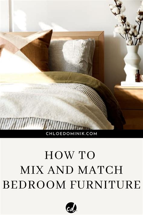 How To Mix And Match Bedroom Furniture 5 Amazing Tips On Mixing And Matching Bedroom Fu