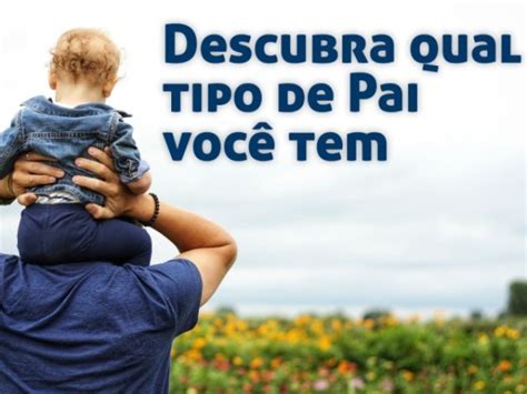 Meu Pai É Qual O Estilo Do Seu Pai Quizur