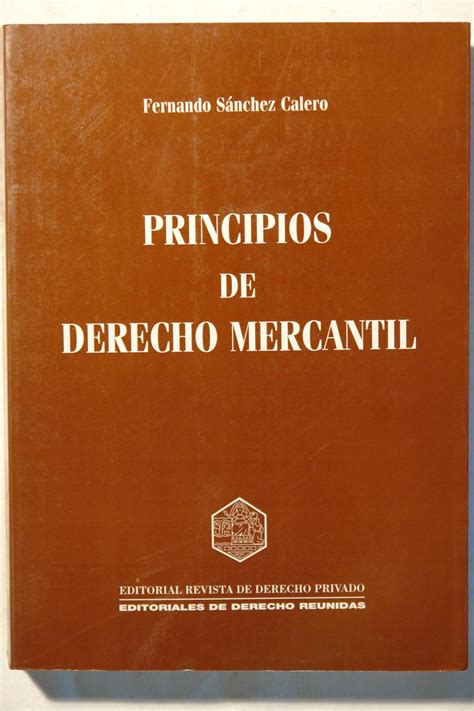 Principios de Derecho Mercantil by Fernando Sánchez Calero Como Nuevo