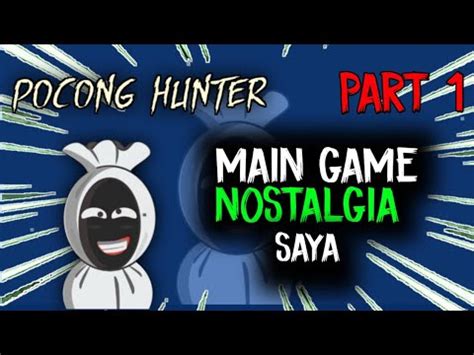 Game Gebuk Gebuk Setan Pocong Hunter Indonesia Youtube