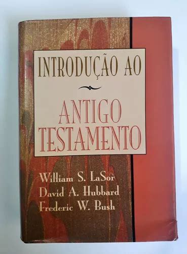 Introdução Ao Antigo Testamento De William S Lasor E Out