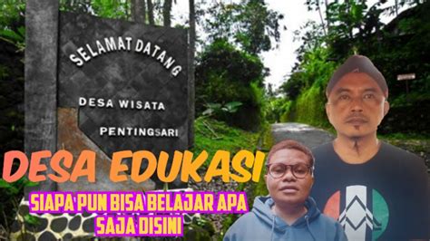 VLOG 14 DESA WISATA PENTINGSARI DESA WISATA SUPER BERSIH DESA