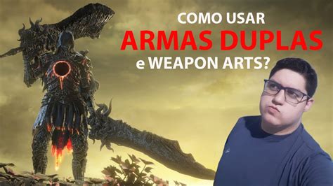 COMO COLOCAR AS ARMAS DUPLAS NAS 2 MÃOS E USAR WEAPON ARTS Dark Souls