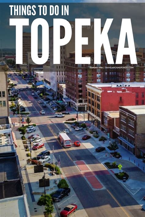 28 Best & Fun Things To Do in Topeka (Kansas) | Topeka kansas, Topeka ...