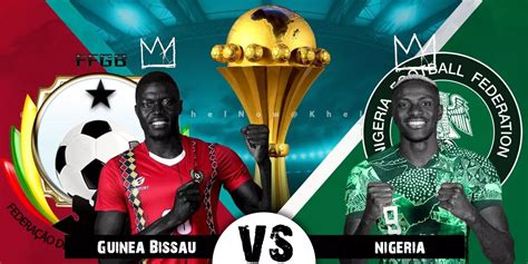 AFCON 2023 Guinea Bissau Vs Nigeria Predicted Lineup Injury News