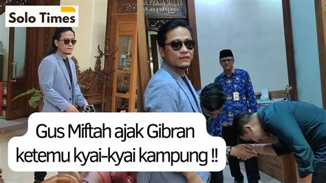 Betemu Pagi2 Gus Miftah Ajak Gibran Mondok Di Ponpes Serap