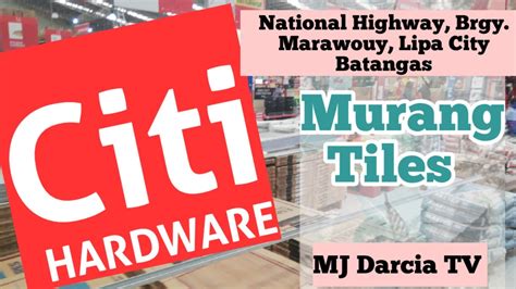 Citi Hardware Murang Tiles Sa Lipa City Batangas Mj Darcia Tv Youtube