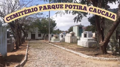 Cemitério do parque Potíra Caucaia YouTube