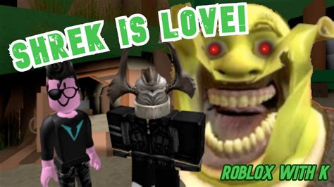 I Thought Shrek Was A Nice Ogre Roblox Youtube