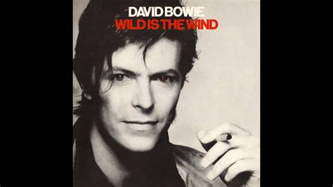 David Bowie Wild Is The Wind Stereo Mix Remaster Youtube