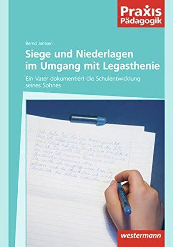 Siege Und Niederlagen Im Umgang Mit Legasthenie Ein Vater Dokumentiert