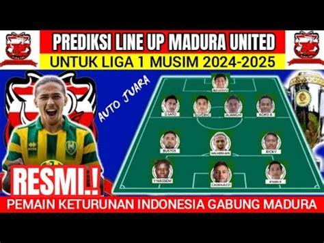 Ngeri Prediksi Line Up Madura United Untuk Musim Pemain