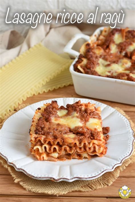 Lasagne Ricce Napoletane Al Rag Di Carne Ricetta Classica Ricette