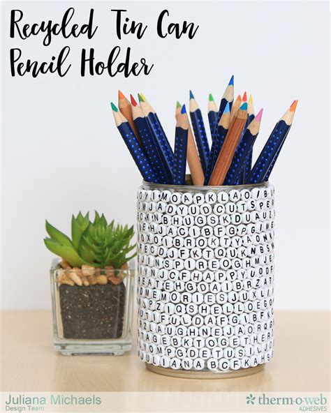 Recycled Tin Can Pencil Holder Therm O Web