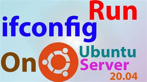 How To Run Ifconfig Command On Ubuntu Server 20 04 Ifconfig On Ubuntu