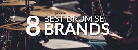 Best Drum Set Brands (A Drummer's Guide for 2018) > 🥇🥇🥇