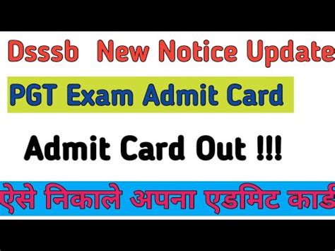 Dsssb PGT Exams Admit Card Update Admit Card Out PGT Dsssb New Notice