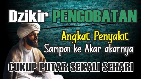 Zikir Untuk Pengobatan Subscribe Putar Dan Dengarkan Insya Alloh