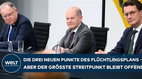 BERLIN drei Punkte des neuen Flüchtlingsplans Aber keine Einigung