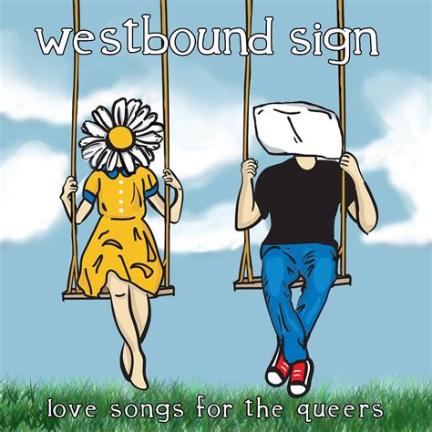 Love Songs for the Queers | Westbound Sign