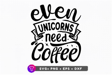 Even Unicorns Need Coffee Graphic By Tinyactionshop · Creative Fabrica