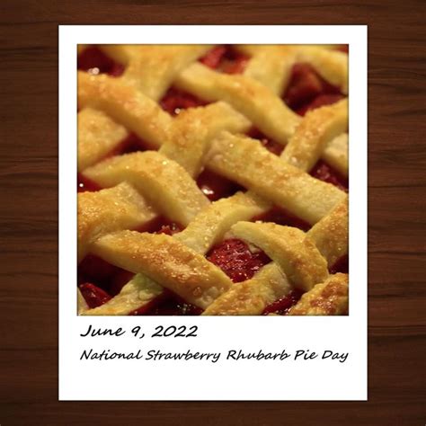 National Strawberry Rhubarb Pie Day