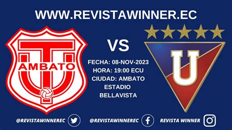 PREVIA TÉCNICO UNIVERSITARIO VS LIGA DE QUITO POR LIGAPRO 2023