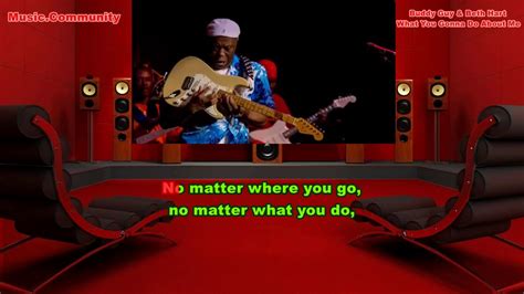 Lyrics Buddy Guy And Beth Hart What You Gonna Do About Me Youtube