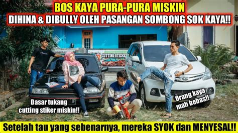 BOS KAYA PURA PURA MISKIN DIHINA DIBULLY OLEH PASANGAN SOMBONG SOK