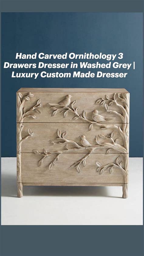 Hand Carved Ornithology 3 Drawers Dresser In Washed Grey Luxury