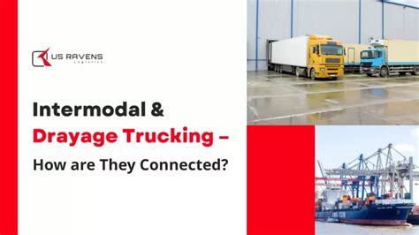 Ppt Intermodal And Drayage Trucking How Are They Connected Powerpoint Presentation Id12652719