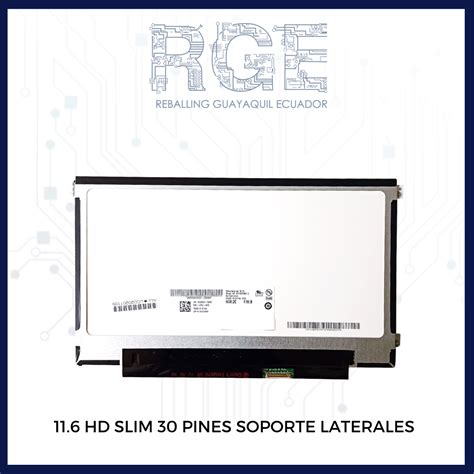 PANTALLA 11 6 HD SLIM 30 PINES SOPORTE LATERALES Reballing Guayaquil