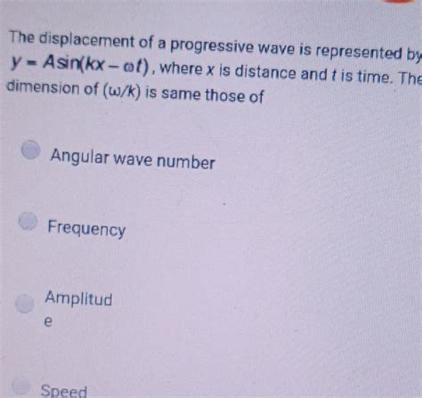 [answered] The Displacement Of A Progressive Wave Is Represented By Y