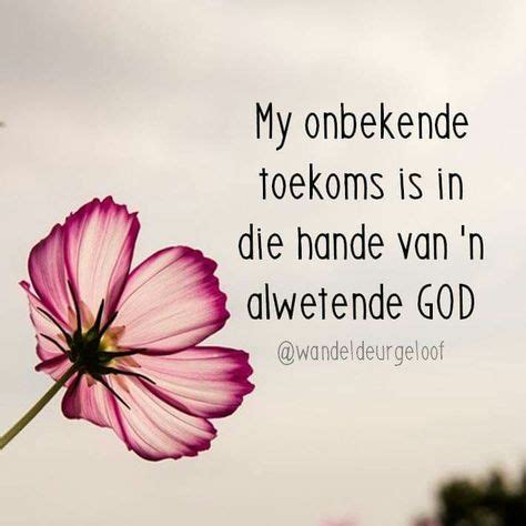 8 Best inspirasie boodskappe images | Afrikaans quotes, Afrikaans ...