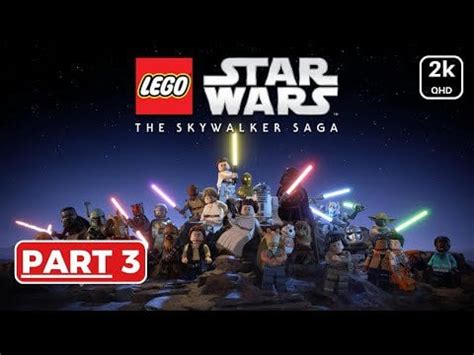 LEGO STAR WARS THE SKYWALKER SAGA Gameplay Walkthrough Part 3- No ...