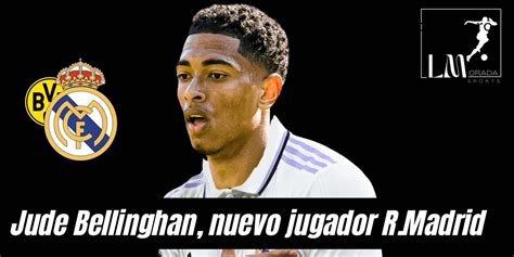 Jude Bellingham Nuevo Jugador Del Real Madrid