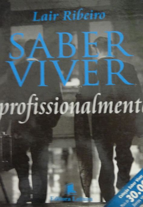 Saber Viver Profissionalmente Dr Lair Ribeiro